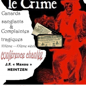 balades_criminelles_conference_chantee_de_JFHeintzen_alias_MAXOU