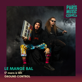 Le_Mange_Bal_Festival_Paris_Music_a_Ground_Control